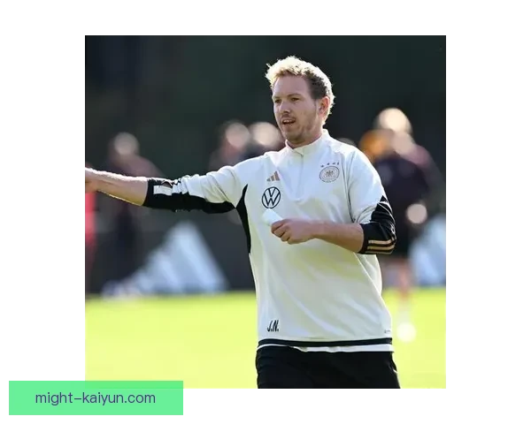 纳格尔斯曼技术理念分析：全面提升球队攻击与防守表现