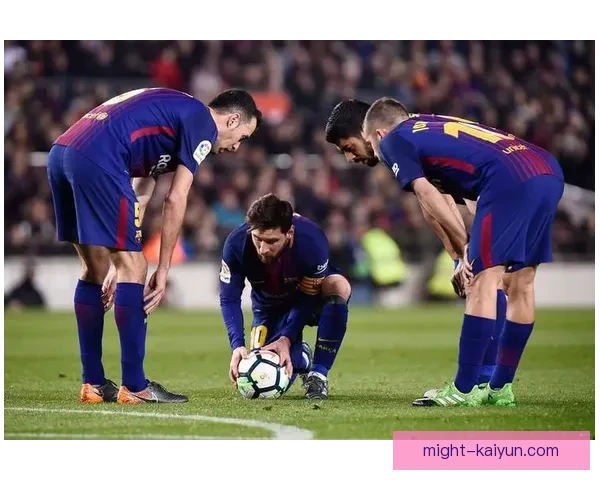 阿尔巴与梅西的配合默契为巴萨攻势增强带来积极影响